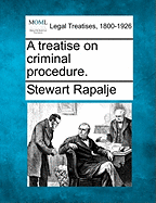 A Treatise on Criminal Procedure