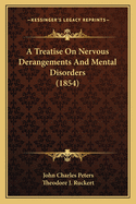 A Treatise on Nervous Derangements and Mental Disorders (1854)