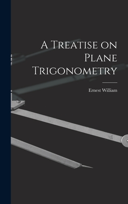 A Treatise on Plane Trigonometry - Hobson, Ernest William 1856-1933