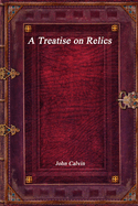 A Treatise on Relics