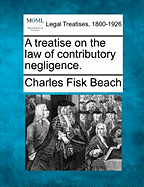 A Treatise on the Law of Contributory Negligence