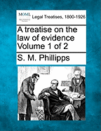 A treatise on the law of evidence Volume 1 of 2