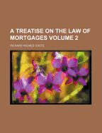 A Treatise on the Law of Mortgages Volume 2