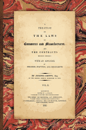 A Treatise on the Laws of Commerce and Manufactures, and the Contracts Relating Thereto: With an Appendix of Treaties, Statutes, and Precedents