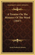 A Treatise on the Ministry of the Word (1847)