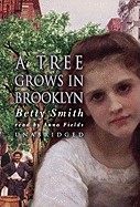 A Tree Grows in Brooklyn - Smith, Betty, and Fields, Anna (Read by)
