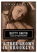 A Tree Grows in Brooklyn - Smith, Betty, and MacDuffie, Carrington (Read by)