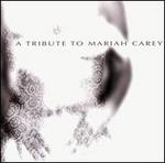 A Tribute to Mariah Carey