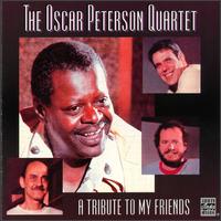 A Tribute to My Friends - Oscar Peterson