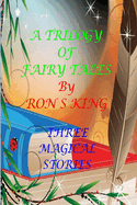 A Trilogy of Fairy Tales