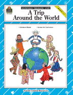 A Trip Around the World, Grades 3-5: Extended Thematic Unit