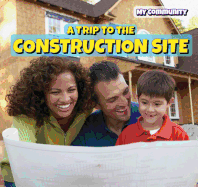 A Trip to the Construction Site