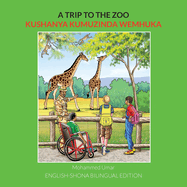 A Trip to the Zoo: English-Shona Bilingual Edition