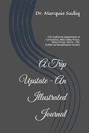 A Trip Upstate - An illustrated Journal: CDC (California Department of Corrections), West Valley Prison, Wasco Prison, Norco - CRC (California Rehabilitation Center)