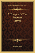 A Trooper Of The Empress (1898)
