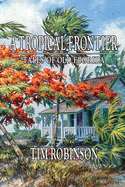 A Tropical Frontier, Tales of Old Florida