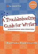 A Troubleshooting Guide for Writers: Strategies and Process