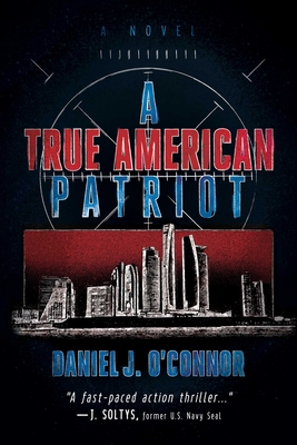 A True American Patriot - O'Connor, Daniel J