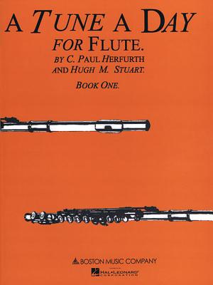 A Tune A Day For Flute: Book One - Herfurth, C. Paul, and Stuart, Hugh