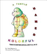 A Turtle Named Kolorful