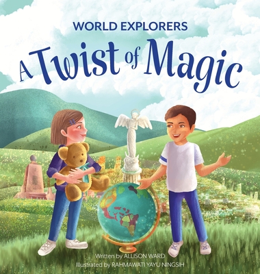 A Twist of Magic - Ward, Allison, and Ningsih, Rahmawati Yayu (Illustrator)