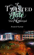 A Twisted Tale: Story of Manipal