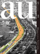 A+u 21:01, 604: Bicycle Urbanism - Re-Mobility and Transforming Cities