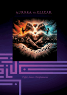 A.U.R.O.R.A. vs. E.L.I.X.A.R. Fight -love - forgiveness: In the third volume, the full destructive power of E.L.I.X.A.R. unfolds. Everything seems futile, but the love between Sarah and A.U.R.O.R.A. resists.