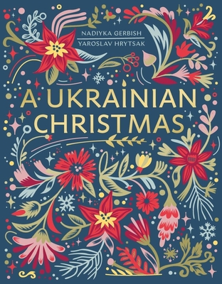 A Ukrainian Christmas - Hrytsak, Yaroslav, and Gerbish, Nadiyka