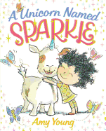 A Unicorn Named Sparkle: A Picture Book