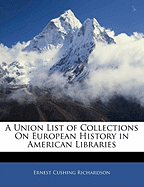 A Union List of Collections on European History in American Libraries