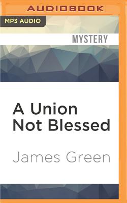 A Union Not Blessed - Green, James, and Chancer, John (Read by)