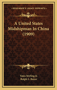 A United States Midshipman in China (1909)