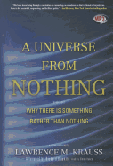 A Universe from Nothing: Why There Is Something Rather Than Nothing