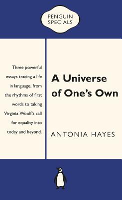 A Universe of One's Own - Hayes, Antonia