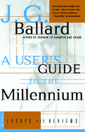 A User's Guide to the Millennium: Essays and Reviews