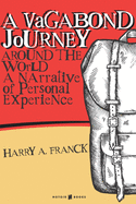 A Vagabond Journey around the World: A Narrative of Personal Experience