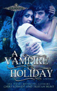 A Vampire Holiday: A Novella