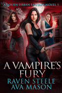 A Vampire's Fury: A Gritty Urban Fantasy Novel