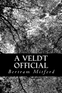 A Veldt Official - Mitford, Bertram