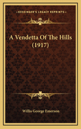 A Vendetta of the Hills (1917)