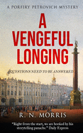 A Vengeful Longing: A Porfiry Petrovich Mystery