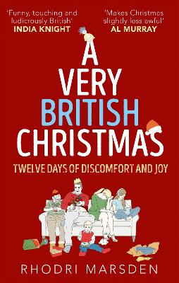 A Very British Christmas: Twelve Days of Discomfort and Joy - Marsden, Rhodri