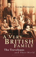 A Very British Family: The Trevelyans and Their World