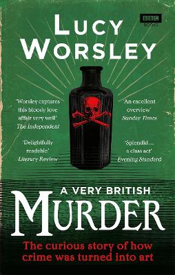 A Very British Murder - Worsley, Lucy
