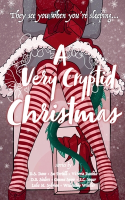 A Very Cryptid Christmas - Dane, D S, and Fertall, Su, and Raschke, Victoria