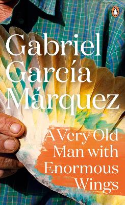 A Very Old Man with Enormous Wings - Marquez, Gabriel Garcia