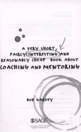 A Very Short, Fairly Interesting and Reasonably Cheap Book About Coaching and Mentoring - Garvey, Robert