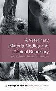 A Veterinary Materia Medica and Clinical Repertory: With Materia Medica of the Nosodes