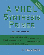 A VHDL Synthesis Primer, Second Edition